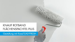 Knauf Rotband Flächenspachtel Plus  Gestaltung mit EASYFRESH [upl. by Sergias]