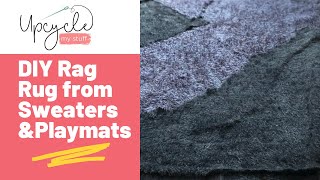 No Sew Rag Rug from Old Sweaters amp Playmats [upl. by Mapel800]