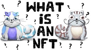 What is an NFT NonFungible Tokens Explained [upl. by Lenrad]