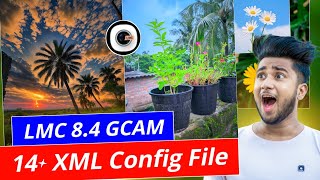 Best New LMC 84 GCAM 14 XML Config File  LMC Camera Setup A To Z Process [upl. by Ellered742]