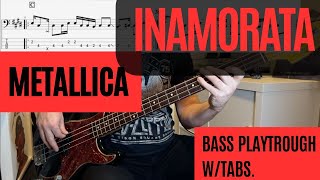 Metallica quotInamorataquot Bass Playtrough with tabs [upl. by Madancy]