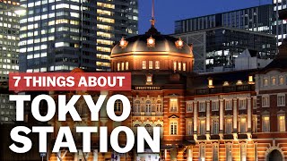 7 Things to know about Tokyo Station  japanguidecom [upl. by Bogoch]