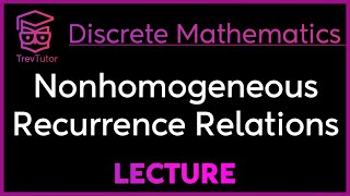 NONHOMOGENEOUS RECURRENCE RELATIONS  Discrete Mathematics [upl. by Llennoc]