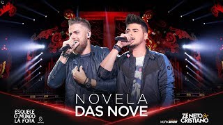 Zé Neto e Cristiano  NOVELA DAS NOVE  EsqueceOMundoLaFora [upl. by Armahs]