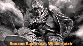 Boozoo Bajou feat Willie Hutch  Second To None [upl. by Ennaitsirhc691]