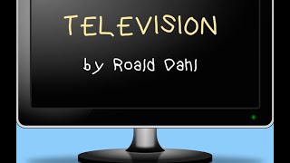 Television by Roald Dahl [upl. by Ecnerrat816]