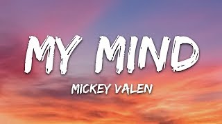 Mickey Valen  My Mind Lyrics feat Emily Vaughn [upl. by Laroy]