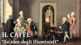 Il Caffè  Le idee degli Illuministi [upl. by Perlis416]