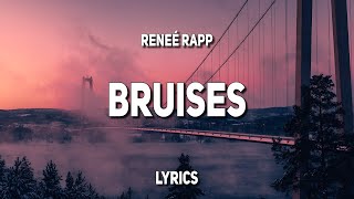 Reneé Rapp  Bruises Lyrics [upl. by Audy880]