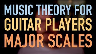 Music Theory for GUITAR 1 Major Scales [upl. by Hermione982]