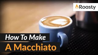 How To Make A Macchiato At Home Easy Espresso Drink Recipe [upl. by Alekim]