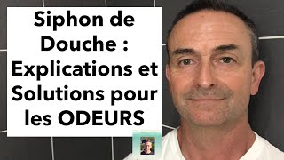 SIPHON DE DOUCHE  Pourquoi les Odeurs RemontentElles [upl. by Pepin]