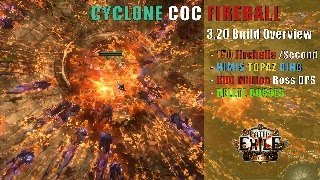 PoE 320 150 Fire Balls 800 MILLION DPS  Cyclone CoC Fire Ball  Build Overview [upl. by Einalam]