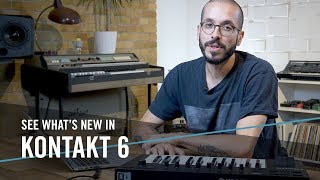 See what’s new in KONTAKT 6  Native Instruments [upl. by Lemuela]