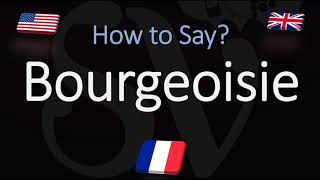 How to Pronounce Bourgeoisie CORRECTLY French amp English Pronunciation [upl. by Shel]