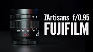 7Artisans 35mm f095 for Fujifilm Review [upl. by Raual30]