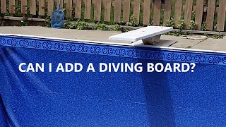 Can I Add A Diving Board To My Pool [upl. by Eirellav]