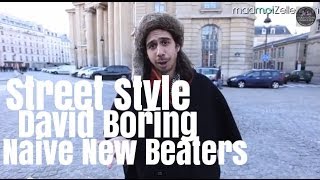 David Boring Naive New Beaters le Street Style [upl. by Edwards]