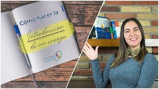 ¿Cómo hacer la INTRODUCCION de un ensayo📝📒📖 [upl. by Edmonds]