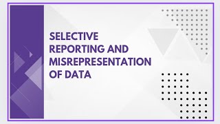 Selective reporting and misrepresentation of data [upl. by Ailema273]