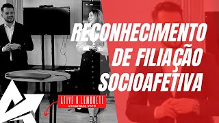 DIREITO DE FAMÍLIA Reconhecimento de filiação socioafetiva [upl. by Xed215]