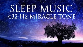 The Best SLEEP Music  432hz  Healing Frequency  Deeply Relaxing  Raise Positive Vibrations [upl. by Weikert]