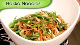 Chinese Hakka Noodles  A Recipe By Ruchi Bharani  Vegetarian HD [upl. by Adamek]