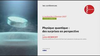 Physique quantique  des surprises en perspective  Julien Bobroff [upl. by Rebmit]