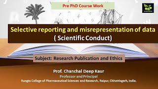 Selective reporting and misrepresentation of data  Scientific Conduct [upl. by Nnyleve]