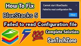 Failed To Read Configuration File In Bluestacks5  Fix Configuration Error  SanTechZone [upl. by Moseley288]