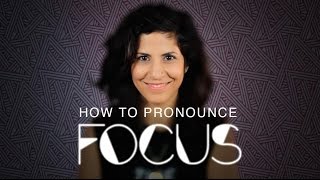 How to say FOCUS  American English [upl. by Zenas68]