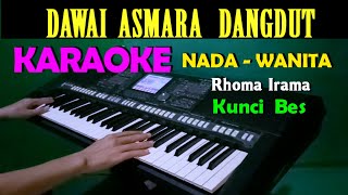 DAWAI ASMARA  Rhoma Rhoma  KARAOKE Nada Wanita HD [upl. by Him482]